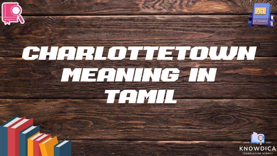 Charlottetown Meaning In Tamil