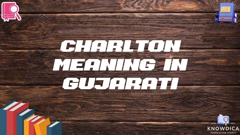 Charlton Meaning In Gujarati