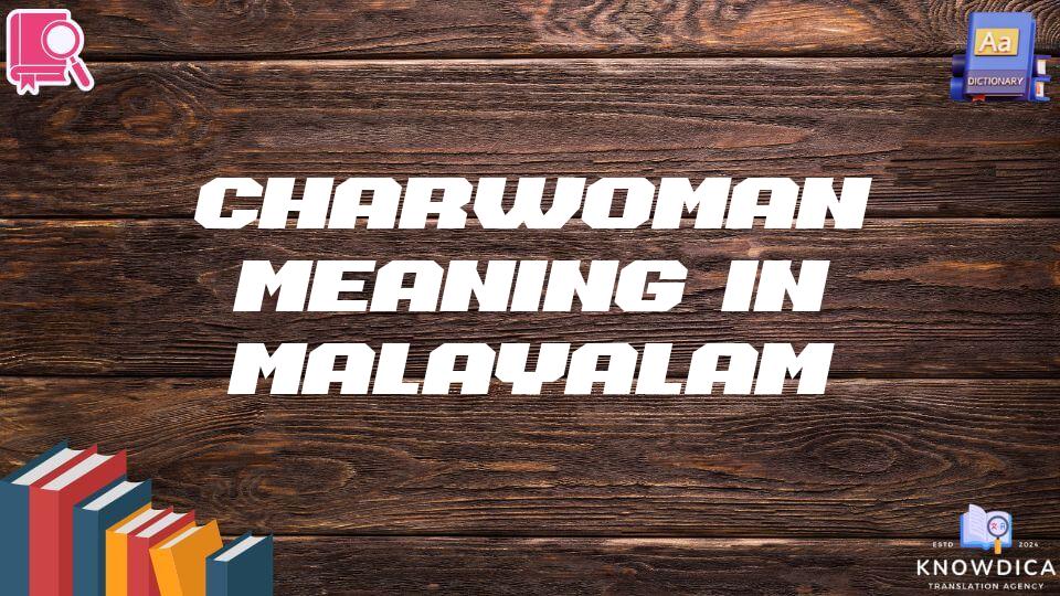 Charwoman Meaning In Malayalam