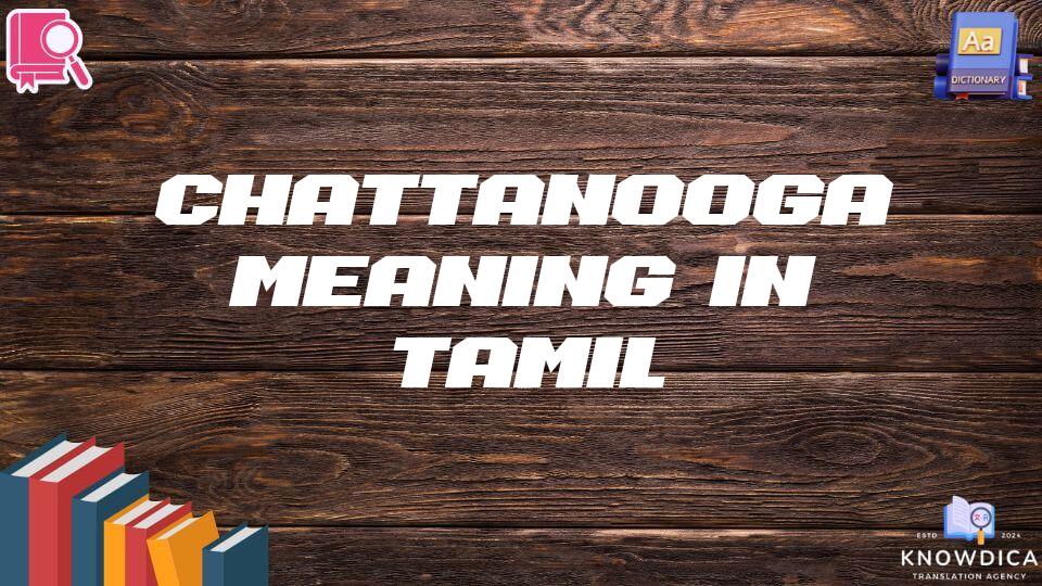 Chattanooga Meaning In Tamil