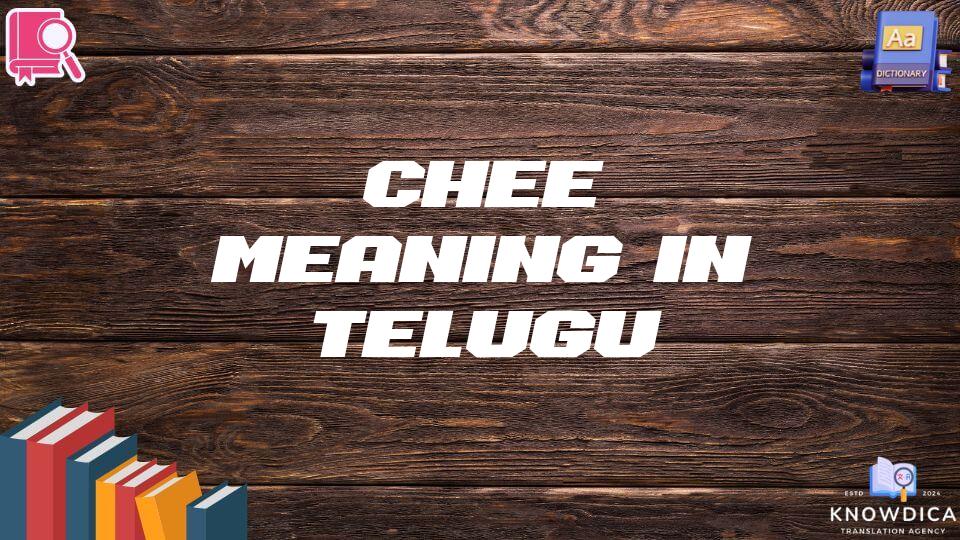 Chee Meaning In Telugu