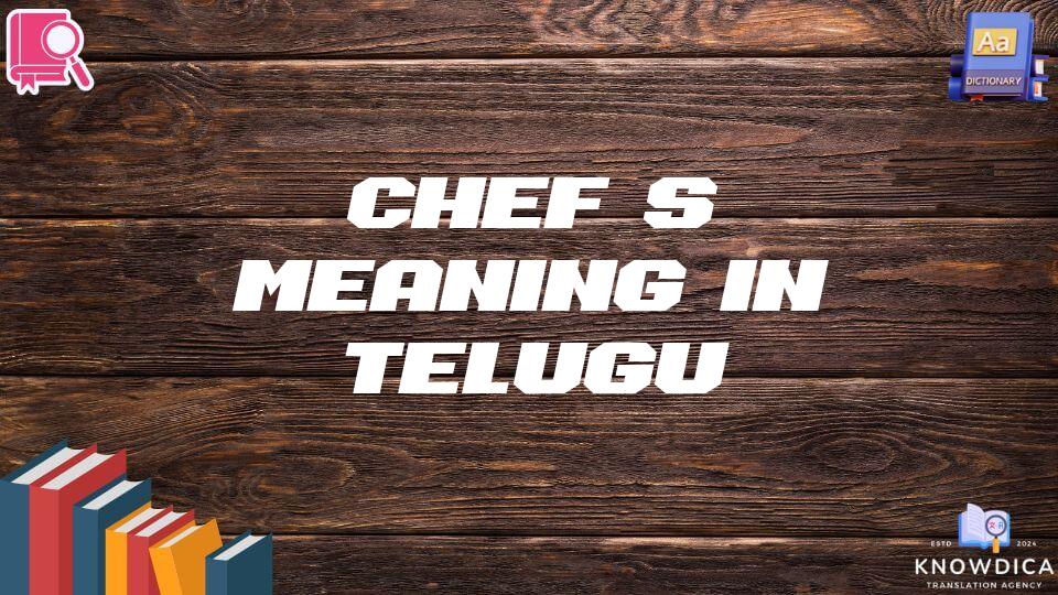 Chef’s Meaning In Telugu