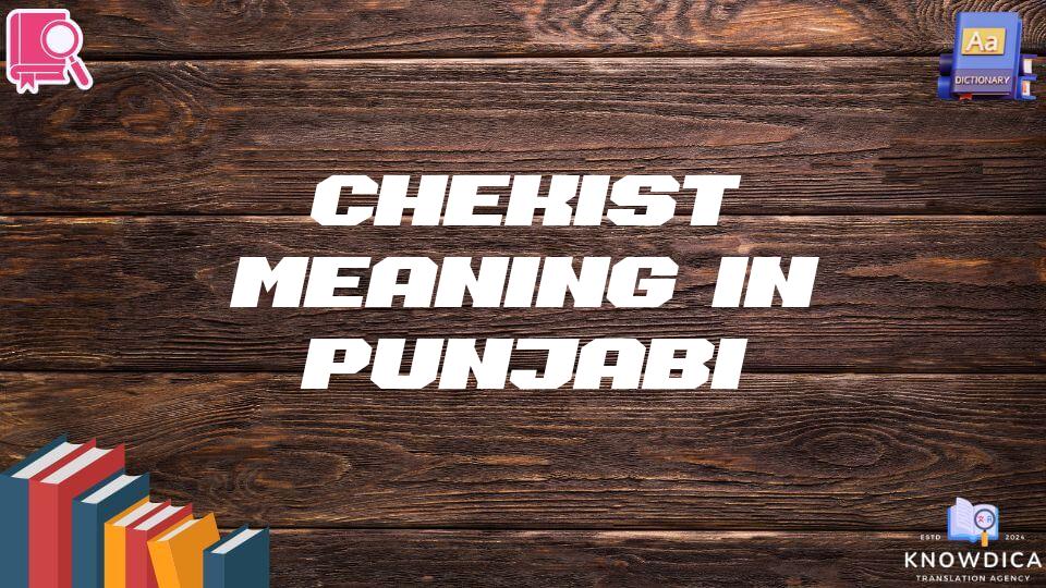 Chekist Meaning In Punjabi