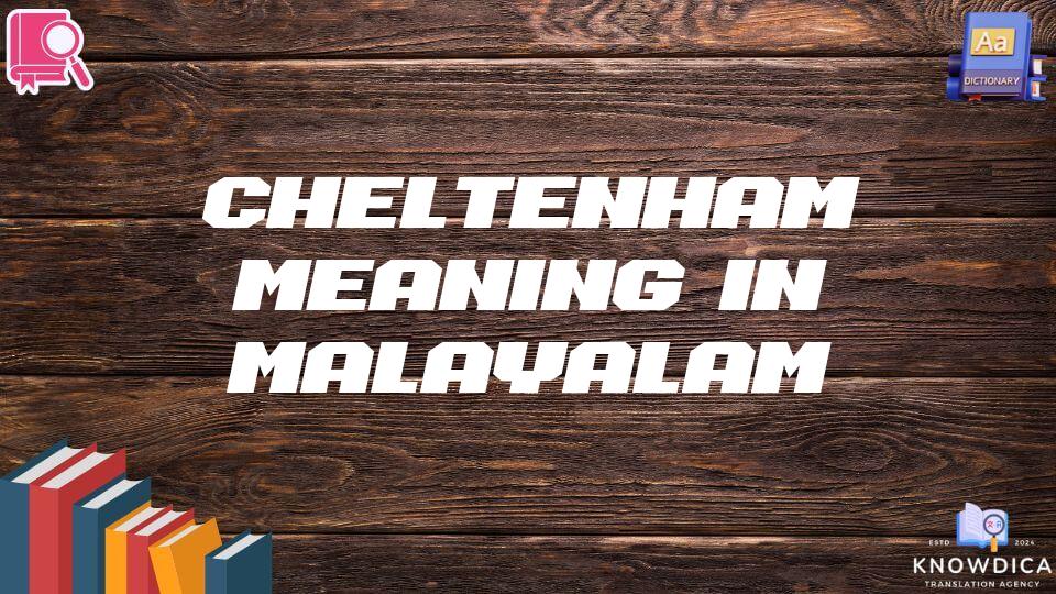 Cheltenham Meaning In Malayalam