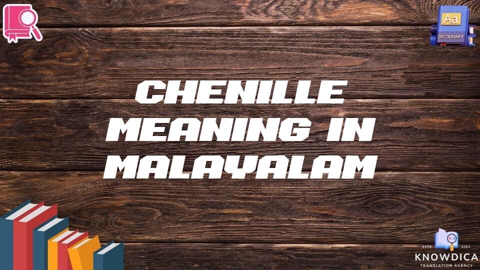 Chenille Meaning In Malayalam