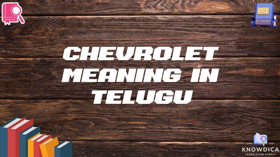 Chevrolet Meaning In Telugu