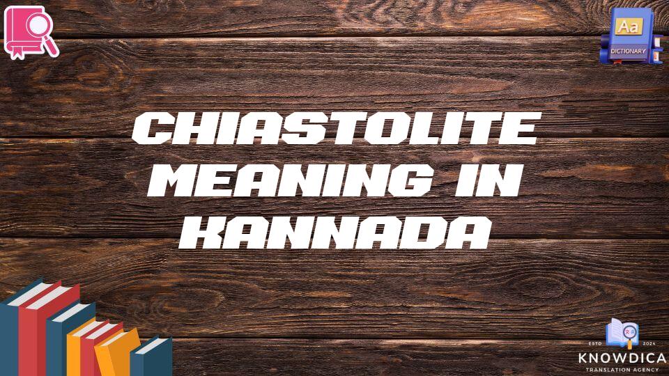 Chiastolite Meaning In Kannada