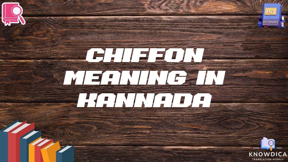 Chiffon Meaning In Kannada