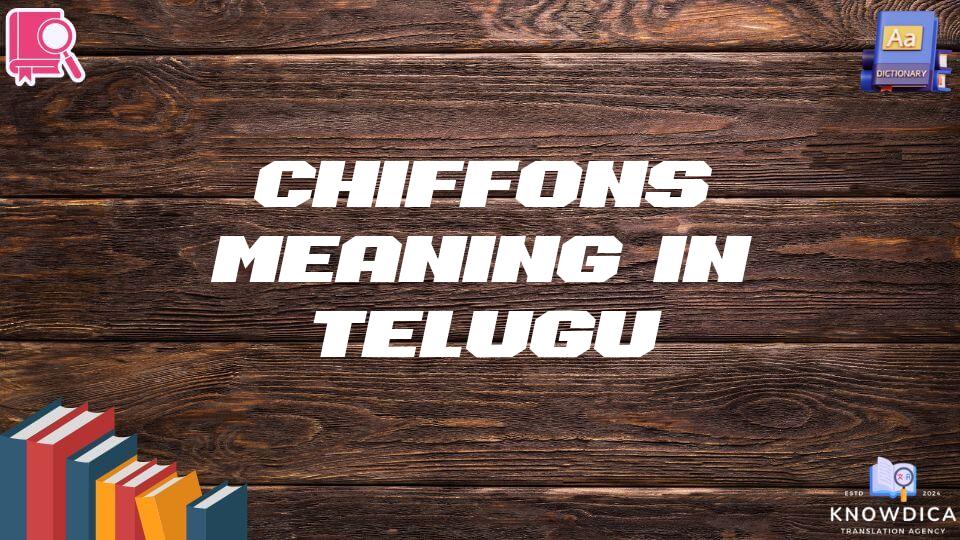 Chiffons Meaning In Telugu