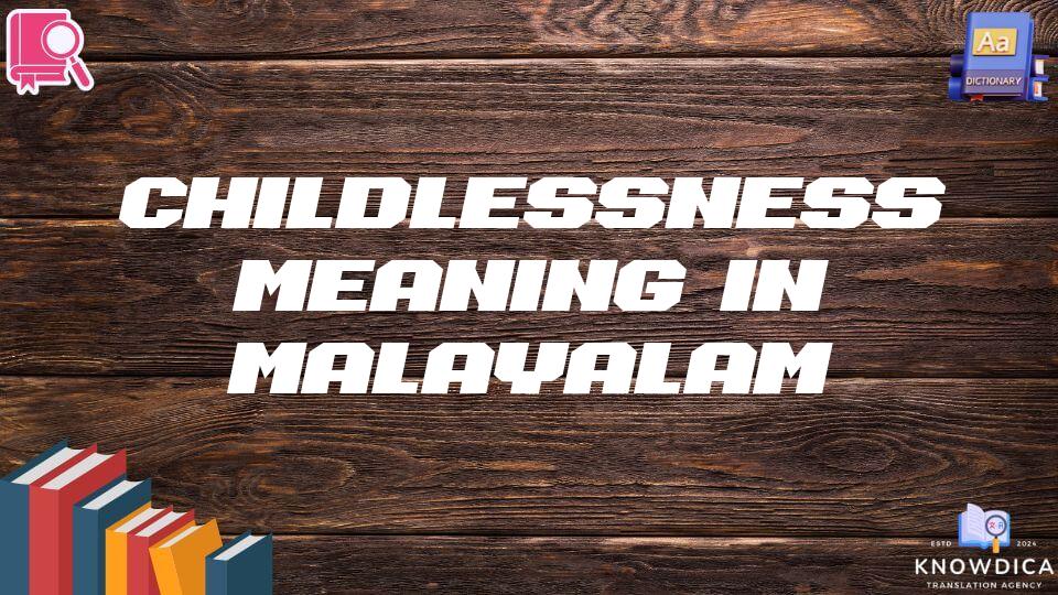 Childlessness Meaning In Malayalam