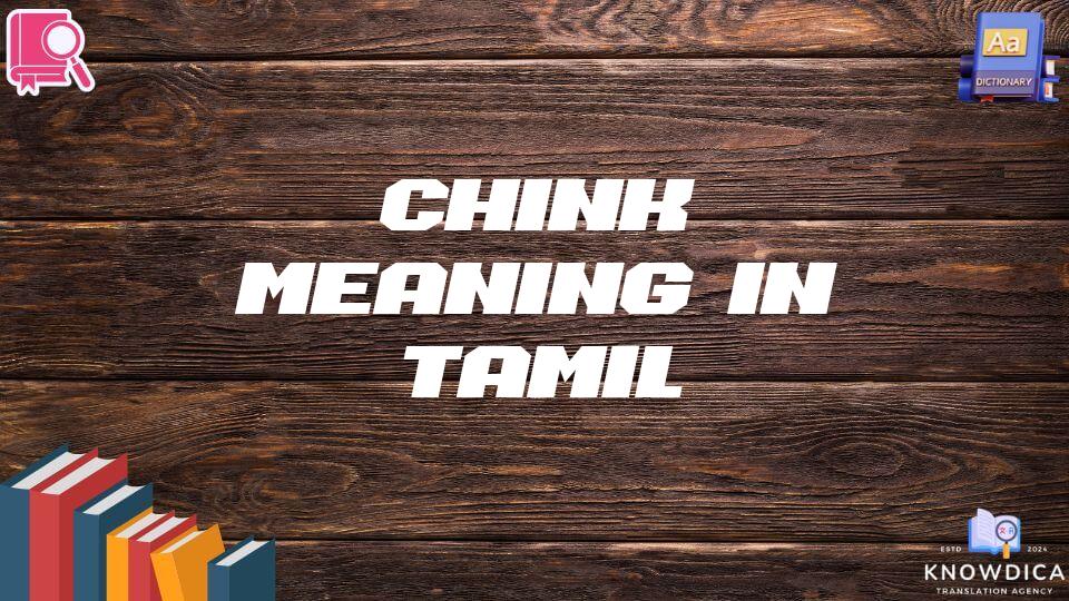 Chink Meaning In Tamil