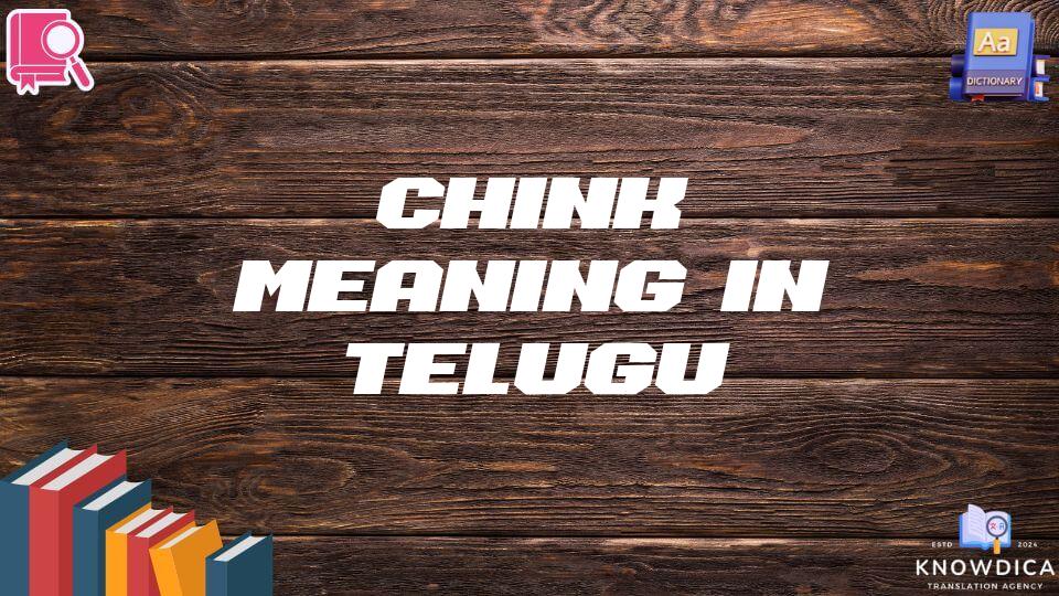 Chink Meaning In Telugu