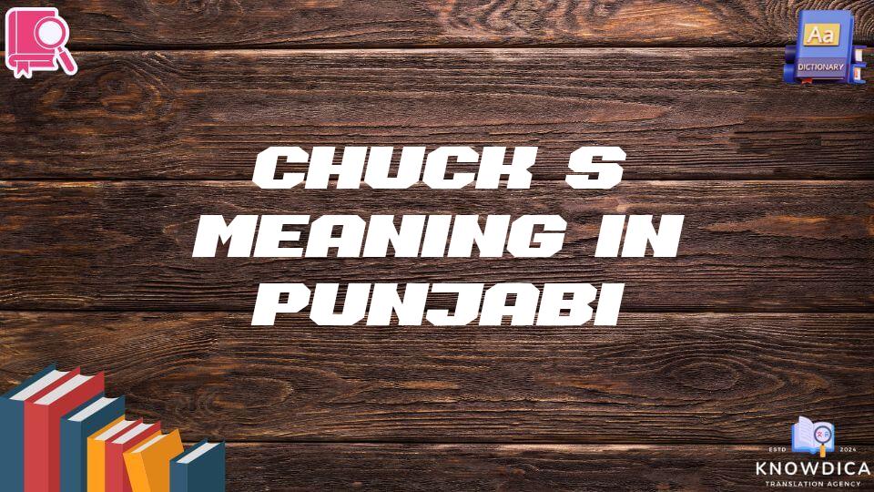 Chuck’s Meaning In Punjabi