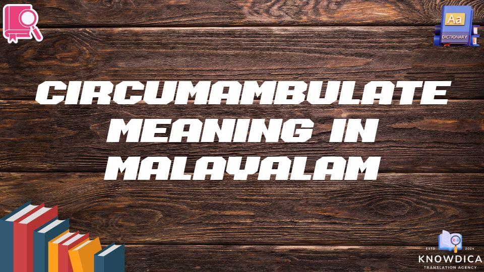 Circumambulate Meaning In Malayalam