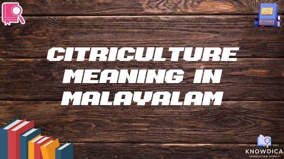 Citriculture Meaning In Malayalam