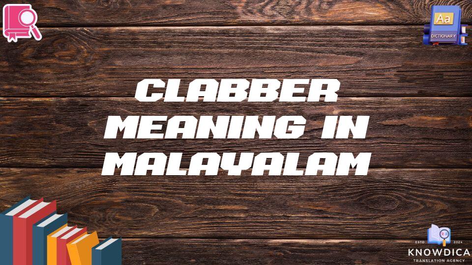 Clabber Meaning In Malayalam