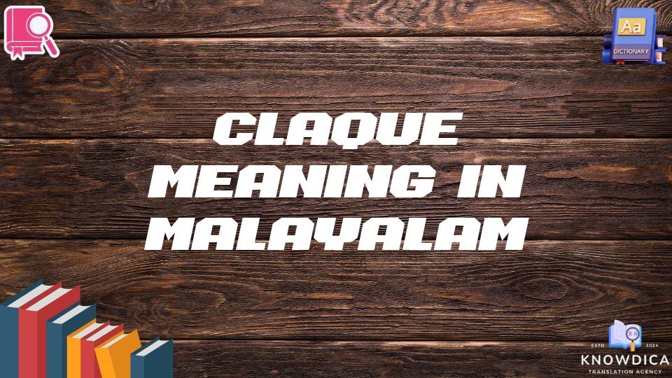 Claque Meaning In Malayalam