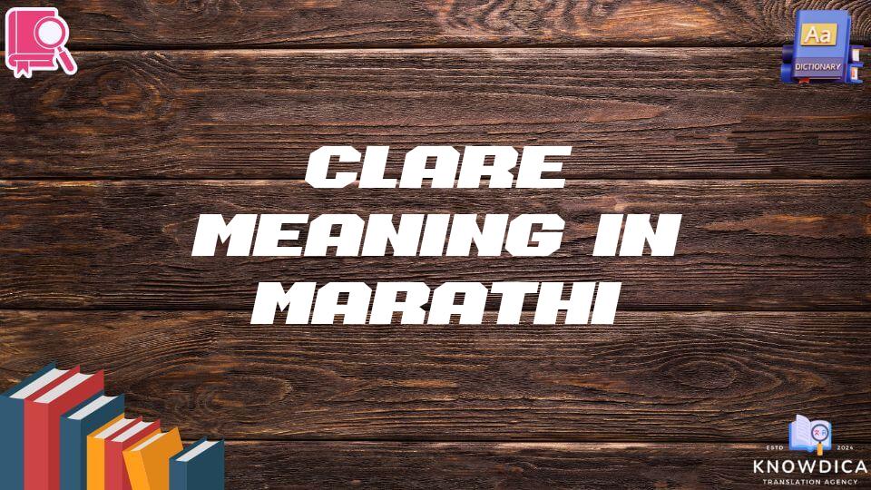 Clare Meaning In Marathi