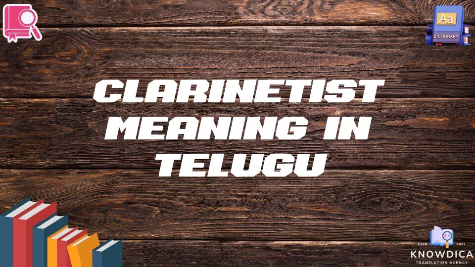 Clarinetist Meaning In Telugu