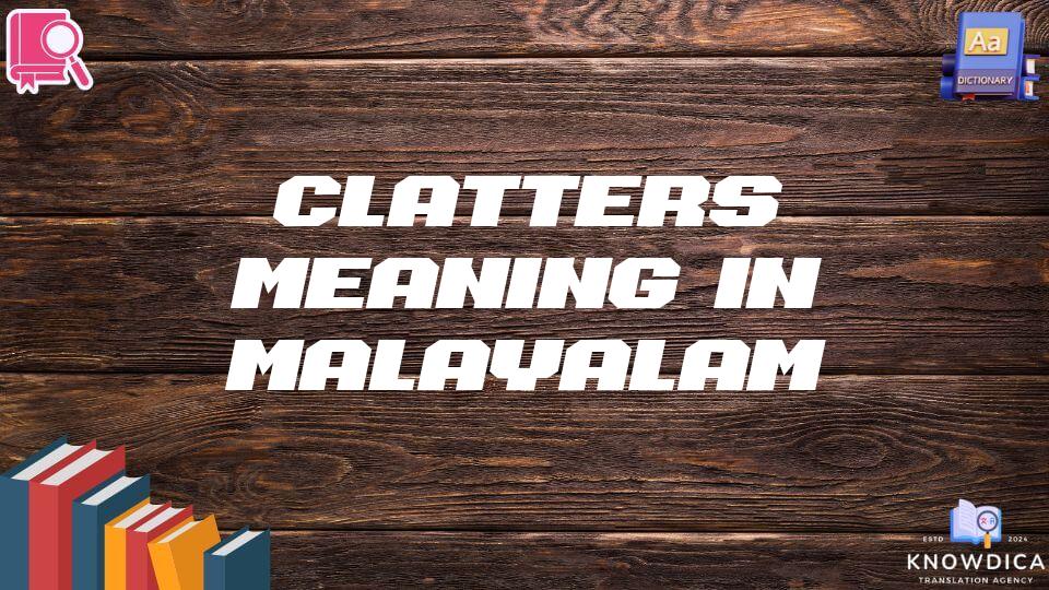 Clatters Meaning In Malayalam