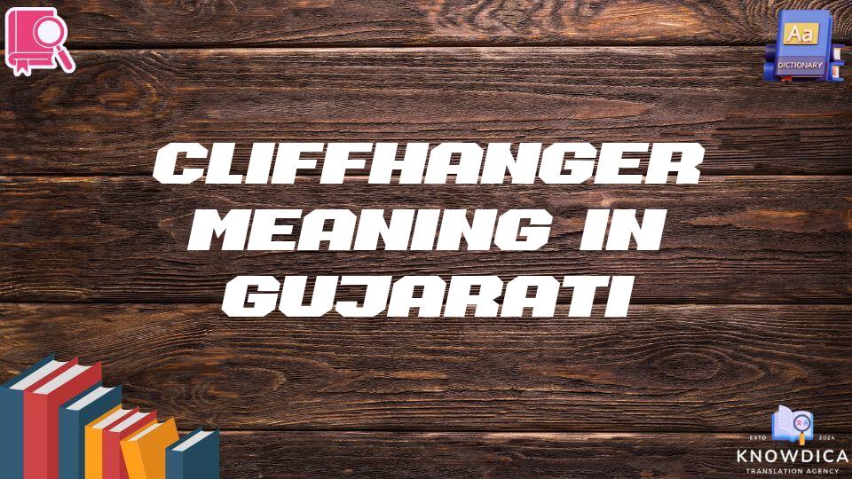 Cliffhanger Meaning In Gujarati