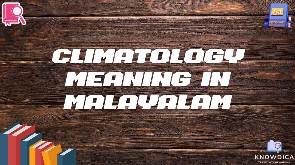 Climatology Meaning In Malayalam