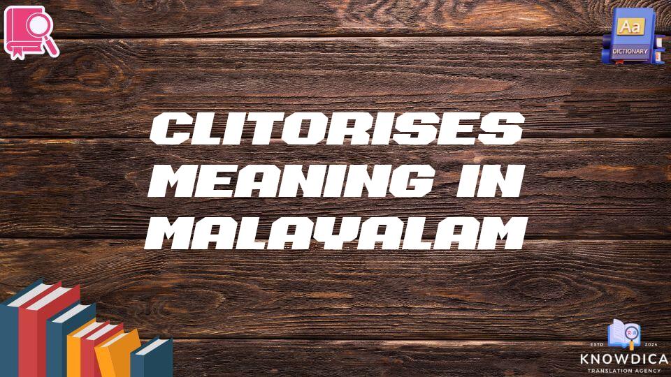 Clitorises Meaning In Malayalam