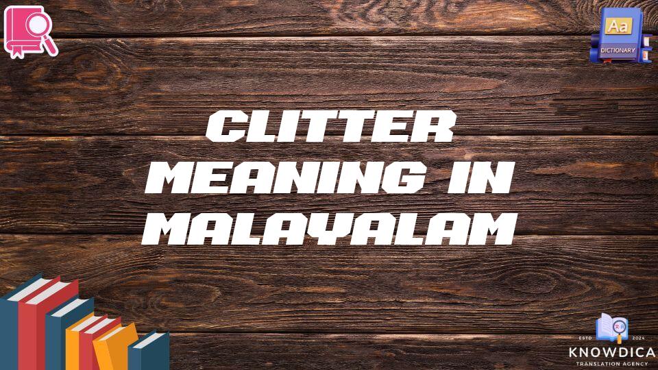 Clitter Meaning In Malayalam