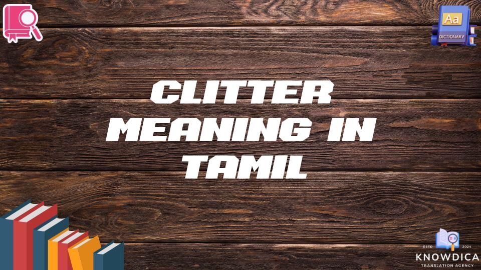 Clitter Meaning In Tamil